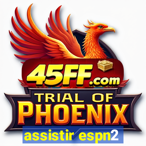 assistir espn2